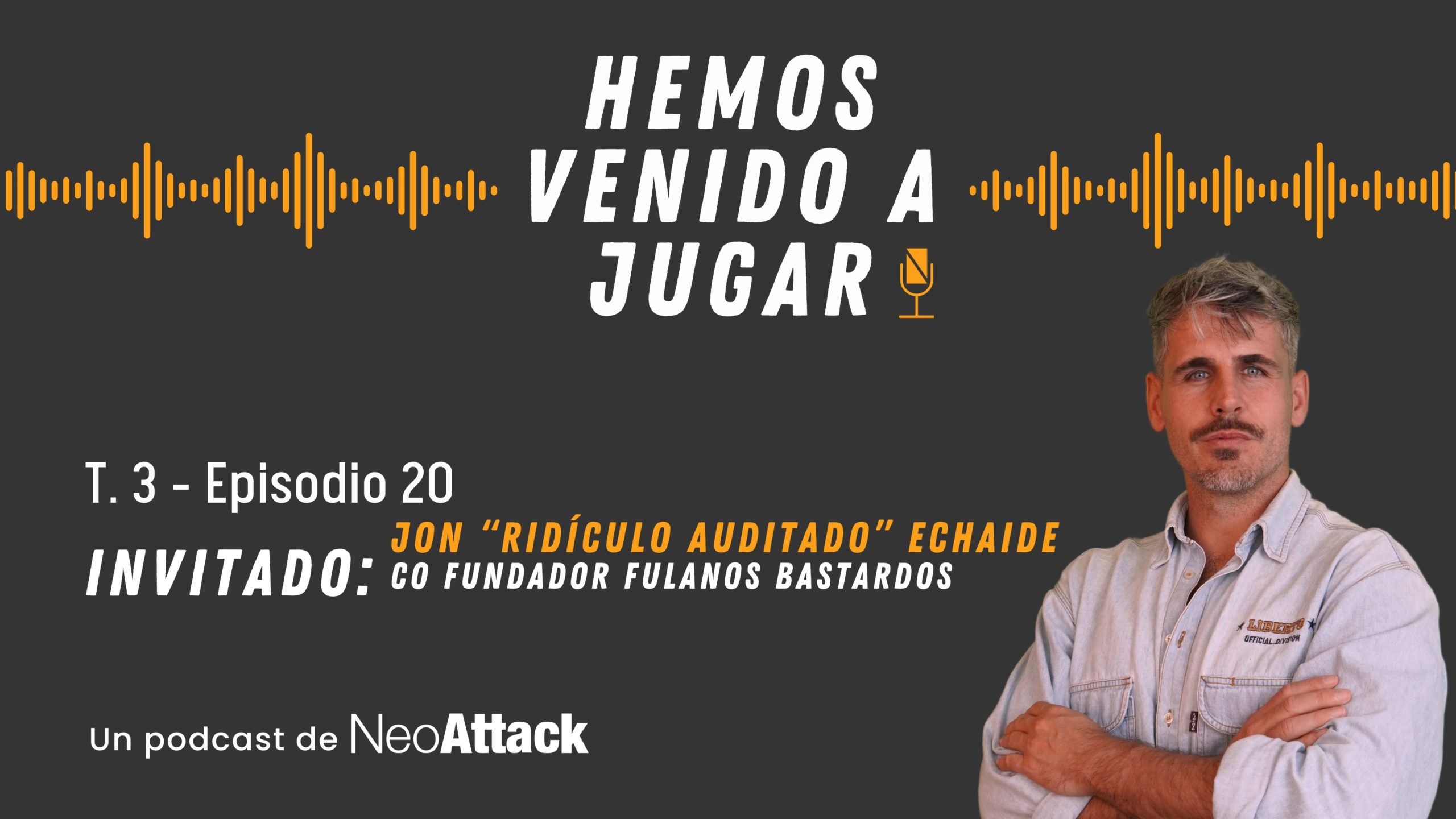 Jon Ridículo Echaide en Hemos venido a jugar