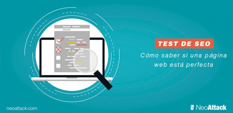 Test de seo: cómo saber si una página web está perfecta