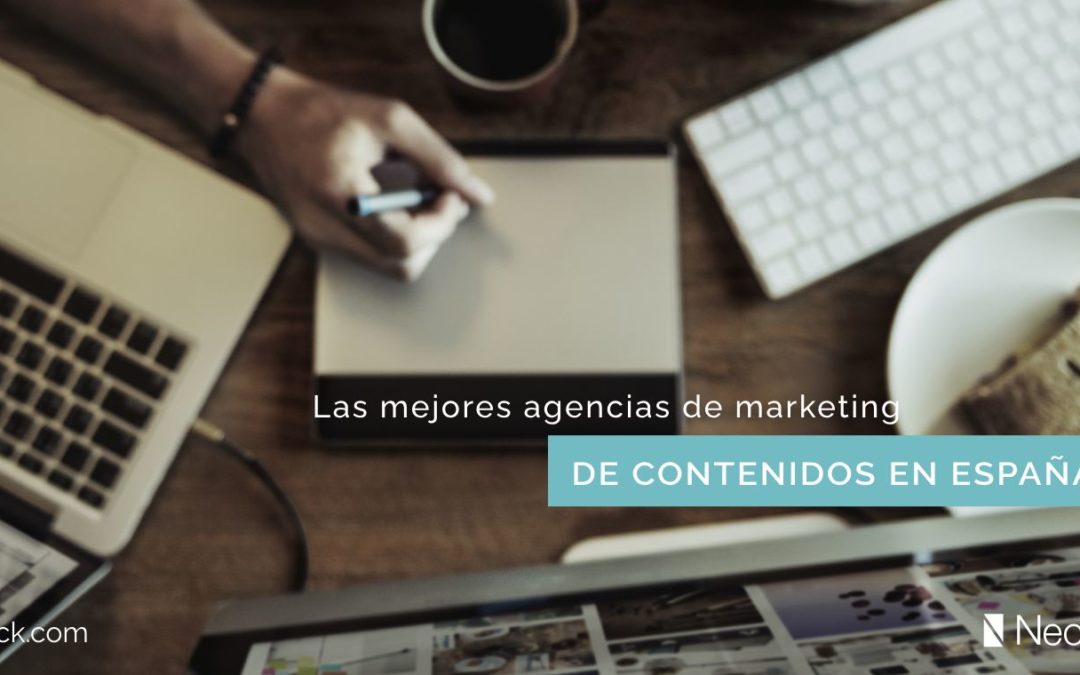 Las mejores Agencias de Marketing de Contenidos de España