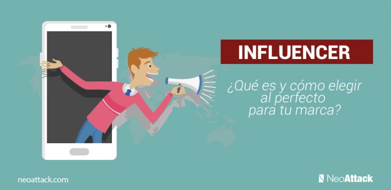 Influencer: ¿Qué es y cómo elegir al mejor para tu Estrategia de Social Media?