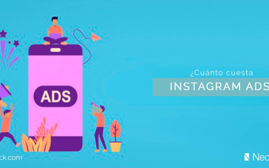 ¿Cuánto cuesta Instagram Ads?
