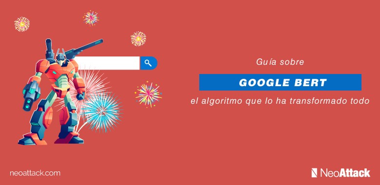 Guía sobre Google BERT: El algoritmo que lo ha cambiado todo