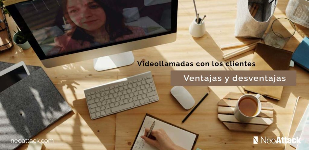 videollamadas con los clientes ventajas y desventajas