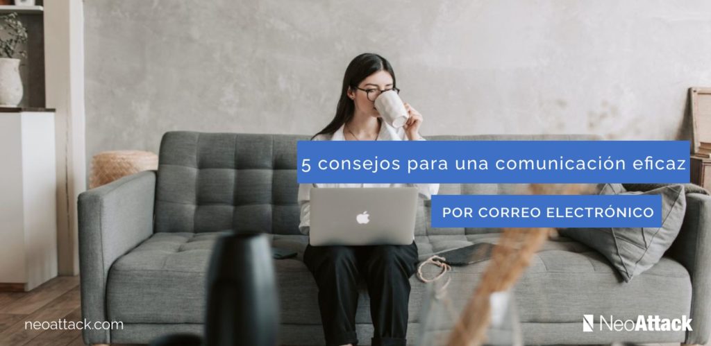5 consejos para la comunicación por correo electrónico