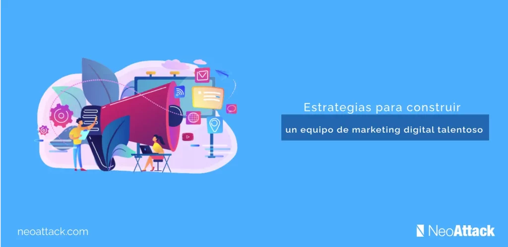 estrategias equipo marketing digital talentoso