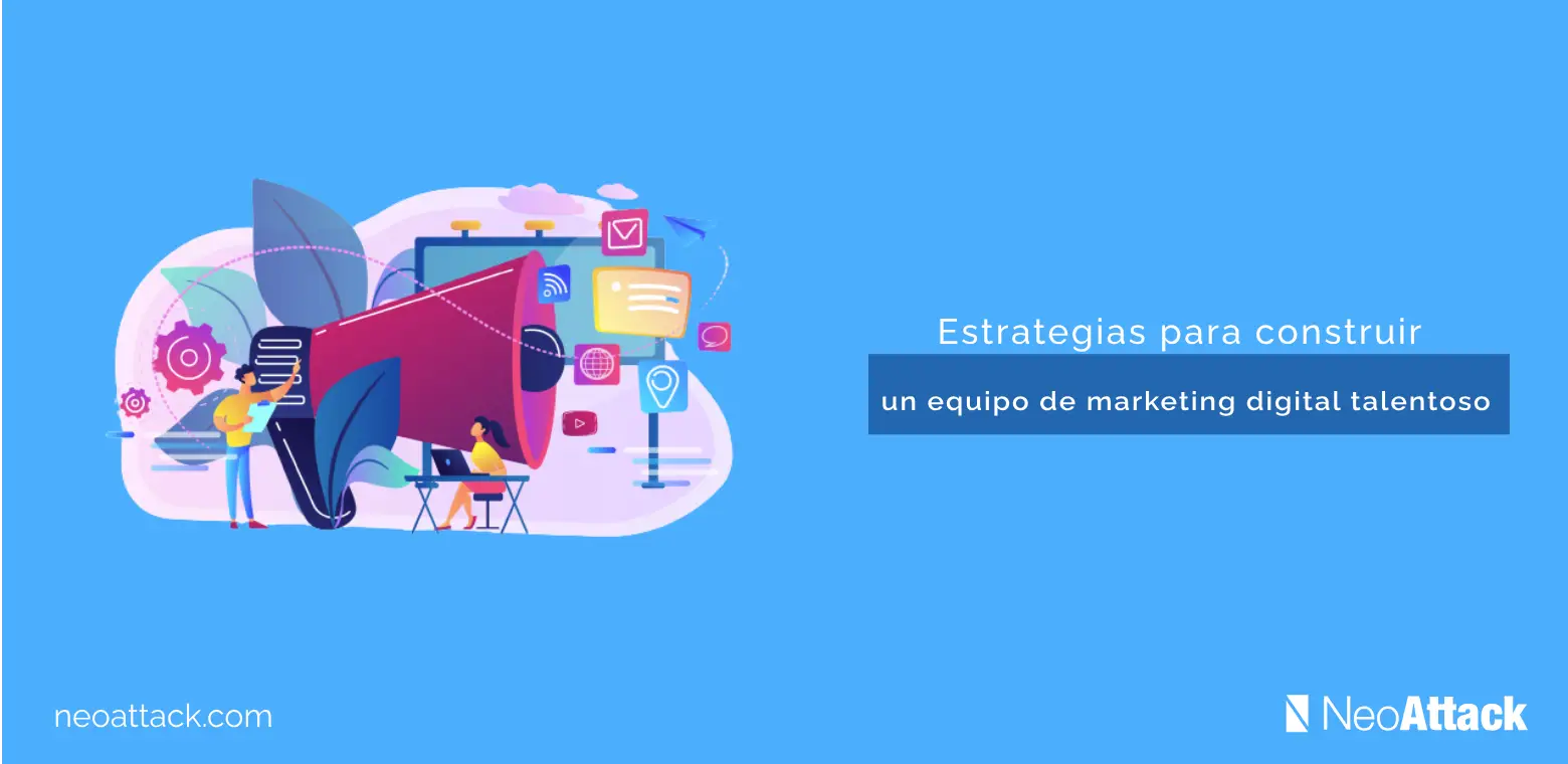 estrategias equipo marketing digital talentoso