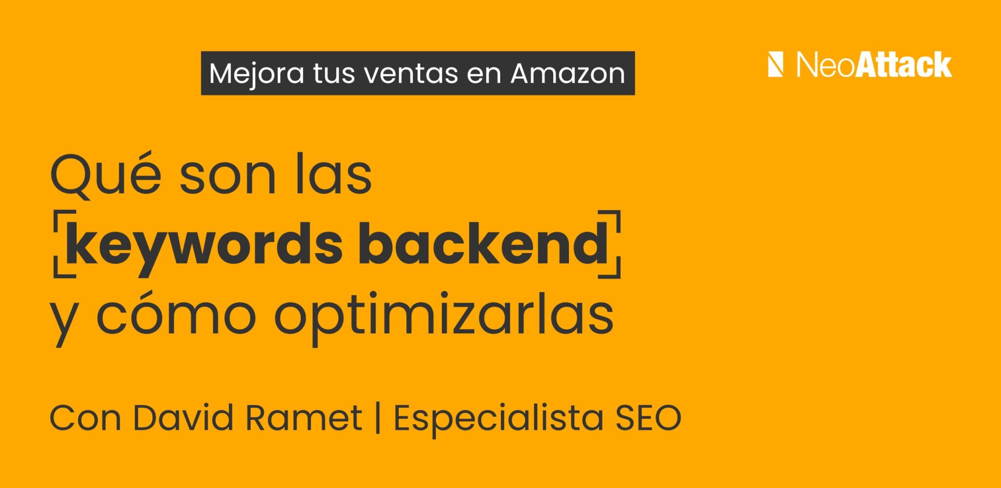 Backend keywords: qué son y como usarlas para mejorar el SEO en Amazon