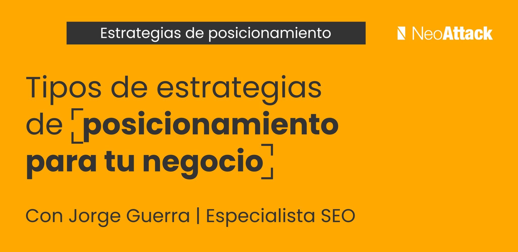 → Estrategias de Posicionamiento para Mejorar tu Negocio