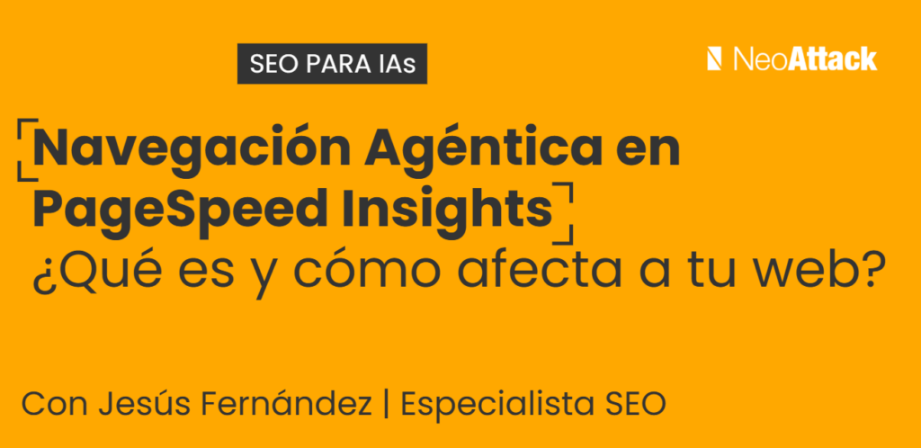 Navegación agéntica Pagespeed